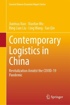 Contemporary Logistics in China (eBook, PDF) - Xiao, Jianhua; Wu, Xiaofan; Liu, Bing Lian; Wang, Ling; Qin, Fan