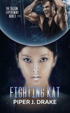 Fighting Kat (Triton Experiment, #3) (eBook, ePUB) - Drake, Piper J.