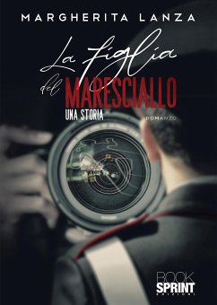 La figlia del Maresciallo (eBook, ePUB) - Lanza, Margherita