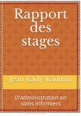 Rapport des stages : D'administration en soins infirmiers (Administration sanitaire, #1) (eBook, ePUB)