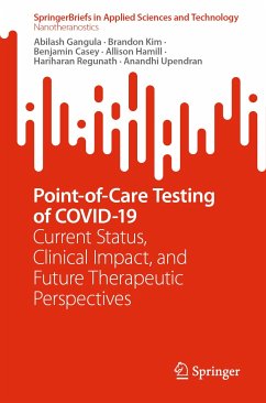 Point-of-Care Testing of COVID-19 (eBook, PDF) - Gangula, Abilash; Kim, Brandon; Casey, Benjamin; Hamill, Allison; Regunath, Hariharan; Upendran, Anandhi