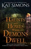 Haunts and Howls Where Demons Dwell (Haunts and Howls Collections) (eBook, ePUB)