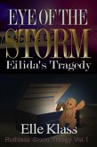 Eye of the Storm: Eilida's Tragedy (Ruthless Storm Trilogy, #1) (eBook, ePUB)