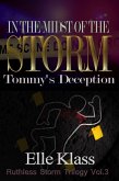 In the Midst of the Storm: Tommy's Deception (Ruthless Storm Trilogy, #3) (eBook, ePUB)