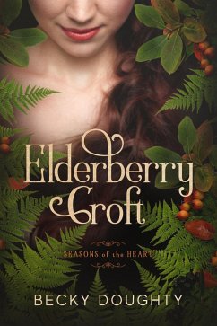 Cover Elderberry Croft: Seasons of the Heart (eBook, ePUB)