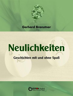 Neulichkeiten (eBook, ePUB) - Branstner, Gerhard