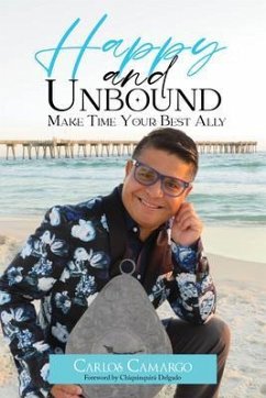 HAPPY AND UNBOUND (eBook, ePUB) - Camargo, Carlos