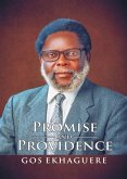 PROMISE AND PROVIDENCE: THE AUTOBIOGRAPHY OF GOS EKHAGUERE (eBook, ePUB)