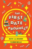 The First Date Prophecy (eBook, ePUB) The First Date Prophecy (eBook, ePUB)