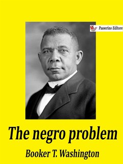 The negro problem (eBook, ePUB) - T. Washington, Booker