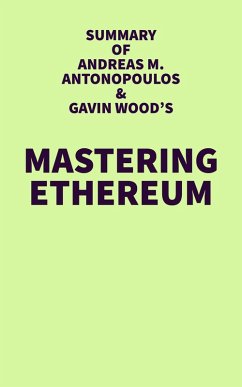 Summary of Andreas M. Antonopoulos & Gavin Wood's Mastering Ethereum (eBook, ePUB) - IRB Media