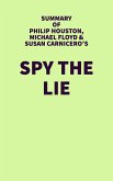 Summary of Philip Houston, Michael Floyd & Susan Carnicero's Spy the Lie (eBook, ePUB)