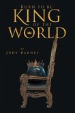 Born to Be King of the World (eBook, ePUB)