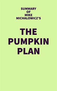 Summary of Mike Michalowicz's The Pumpkin Plan (eBook, ePUB) - IRB Media