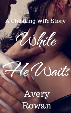 While He Waits (eBook, ePUB) - Rowan, Avery