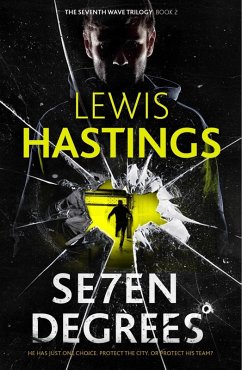 Seven Degrees (Seventh Wave Trilogy) (eBook, ePUB) - Hastings, Lewis