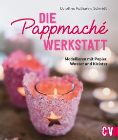 Die Pappmaché-Werkstatt (eBook, PDF) - Schmidt, Dorothea