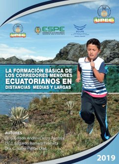 La formación básica de los corredores menores ecuatorianos en distancias medias y largas (eBook, PDF) - Castro Pantoja, Edison Andre´s; Romero Fro´meta, Edgardo; Fleitas Di´az, Isabel