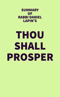 Summary of Rabbi Daniel Lapin's Thou Shall Prosper (eBook, ePUB) - IRB Media