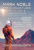 Mark Noble Space Adventures Anthology Three (eBook, ePUB)