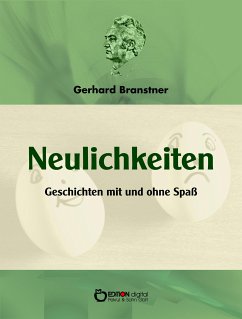 Neulichkeiten (eBook, PDF) - Branstner, Gerhard