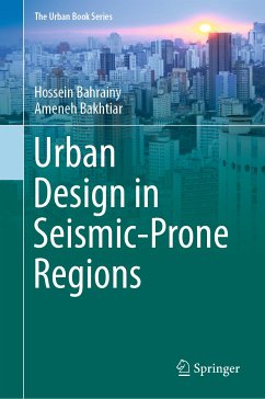 Urban Design in Seismic-Prone Regions (eBook, PDF) - Bahrainy, Hossein; Bakhtiar, Ameneh