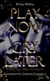 Play Now, Cry Later (eBook, ePUB)
