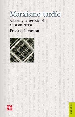Marxismo tardío. Adorno y la persistencia de la dialéctica (eBook, ePUB) - Jameson, Fredric