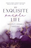 My Exquisite Purple Life (eBook, ePUB)
