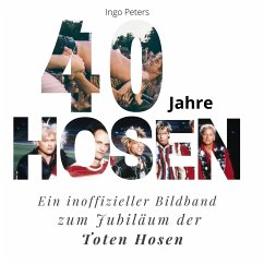 40 Jahre Hosen - Peters, Ingo