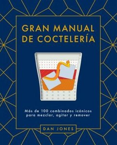 Gran Manual de Coctelería - Jones, Dan