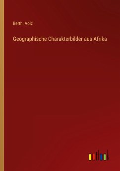 Geographische Charakterbilder aus Afrika