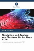 Simulation und Analyse von Glasfaser bis ins Haus FTTH