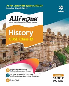 CBSE All In One History Class 12 2022-23 Edition (As per latest CBSE Syllabus issued on 21 April 2022) - Pattrea, Madhumita; Sultan, Farah