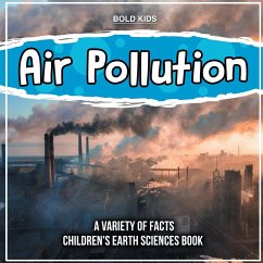 Air Pollution Learning More About It Children's Earth Sciences Book - Kids, Bold