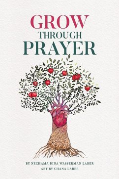 GROW Through Prayer - Laber, Nechama Dina Wasserman