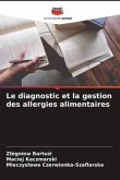 Le diagnostic et la gestion des allergies alimentaires