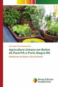 Agricultura Urbana em Belém do Pará-PA e Porto Alegre-RS - Wandscheer, Elvis Albert Robe