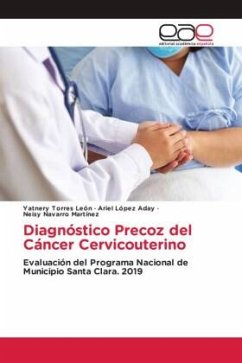 Diagnóstico Precoz del Cáncer Cervicouterino - Torres León, Yatnery;López Aday, Ariel;Navarro Martínez, Neisy