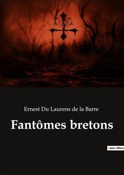 Fantômes bretons - Du Laurens de la Barre, Ernest