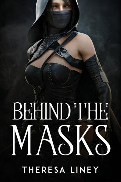 Behind the Masks - Theresa Liney
