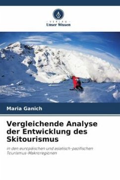 Vergleichende Analyse der Entwicklung des Skitourismus - Ganich, Maria