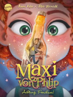 Achtung, Feenchaos! / Maxi von Phlip Bd.4 - Ruhe, Anna