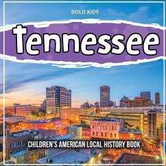 Tennessee: Children's American Local History Book - Kids, Bold