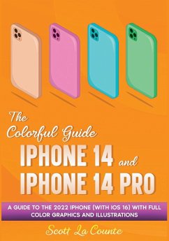The Colorful Guide to the iPhone 14 and iPhone 14 Pro - La Counte, Scott