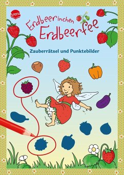 Erdbeerinchen Erdbeerfee. Zauberrätsel und Punktebilder - Dahle, Stefanie