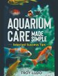 Aquarium Care Made Simple - Bild 1