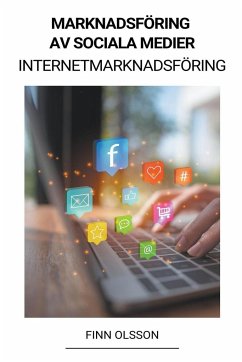 Marknadsföring av sociala medier (Internetmarknadsföring) - Olsson, Finn