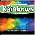 Rainbows: Children's Book Filled With Facts