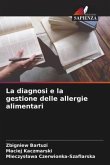 La diagnosi e la gestione delle allergie alimentari